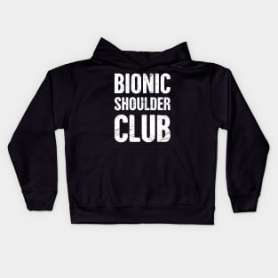 Bionic Shoulder Club | Shoulder Surgery Design Kids Hoodie